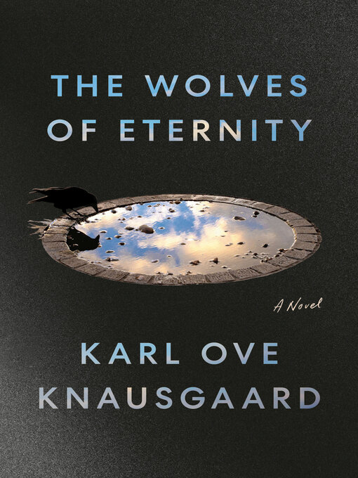 Title details for The Wolves of Eternity by Karl Ove Knausgaard - Available